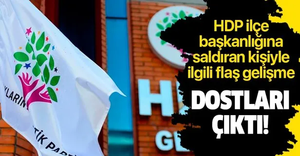 Son dakika: HDP Bakırköy İlçe Başkanlığı’na saldıran kişiyle ilgili flaş gelişme: Dostları çıktı!