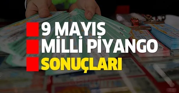 9 Mayıs Milli Piyango sonuçları duyuruldu! İşte Milli Piyango MPİ bilet sorgulama ekranı ve tam liste