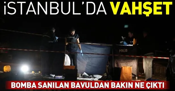 İstanbul’da parçalanmış erkek cesedi bulundu