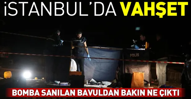İstanbul'da parçalanmış erkek cesedi bulundu