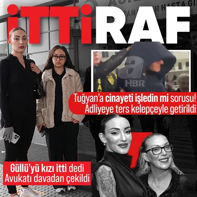 Son dakika: Güllü dosyasında cinayet itirafı geldi! Sultan anlattı: Kızı Tuğyan itti | Adliyeye sevk edildiler