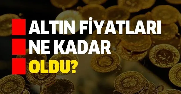 Altın fiyatları ne kadar oldu?