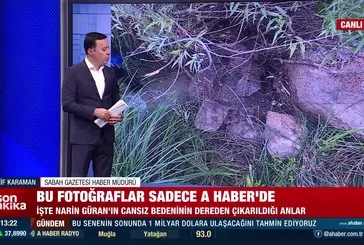 Narin Güran'ın cansız bedeninin çıkarılma anı ilk kez A Haber'de