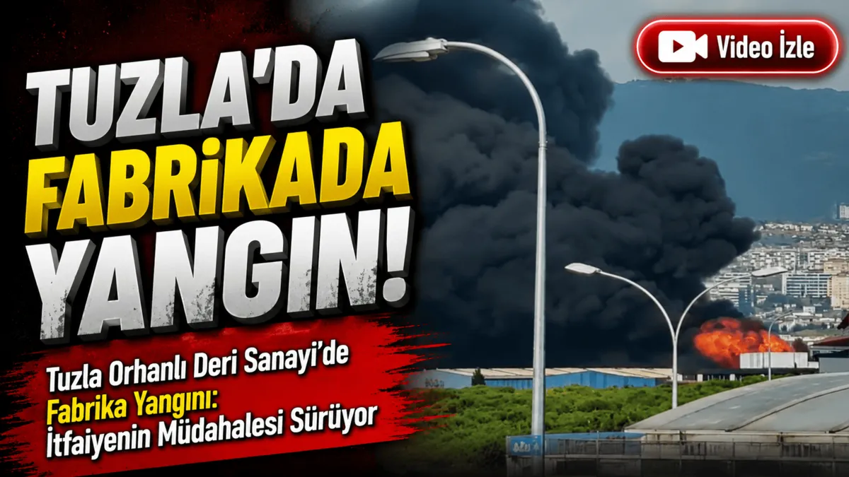 Tuzla’da Sanayi Sitesi’nde yangın
