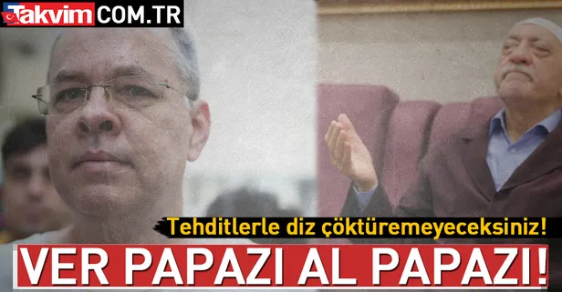 FETÖ elebaşına ev sahipliği yapan ABD'den Türkiye'ye papaz tehdidi!