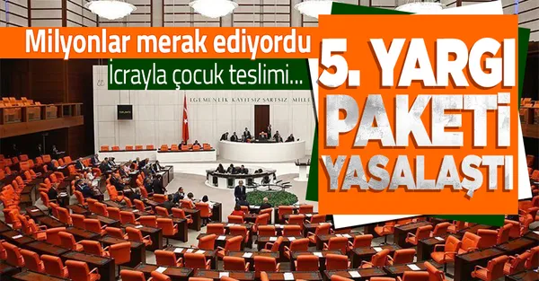 Son dakika: 5. Yargı Paketi Meclis'te yasalaştı-1
