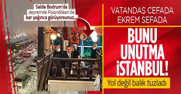 İstanbullu karla boğuşurken İBB Başkanı Ekrem İmamoğlu balıkçıda yakalandı!