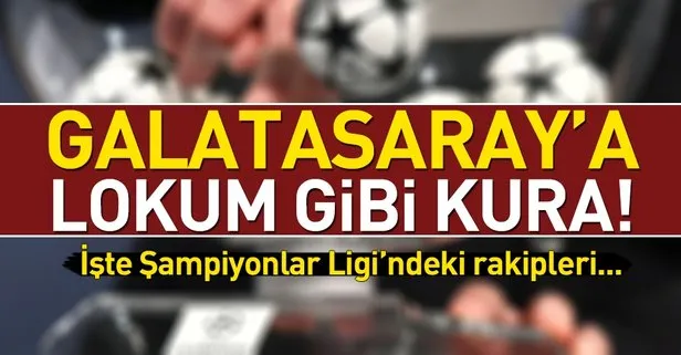 Son dakika: Galatasaray’ın rakipleri belli oldu
