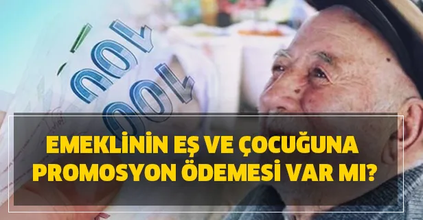 Emeklinin eşi ve çocuğuna banka promosyonu verilecek mi?