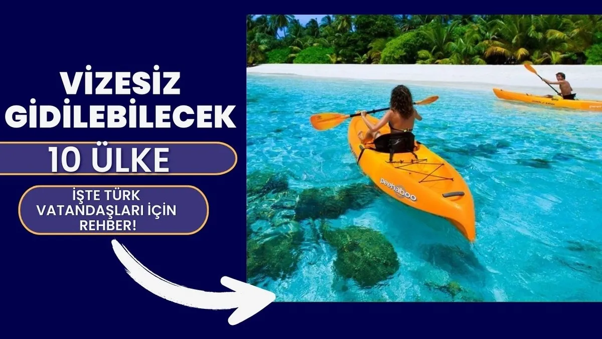 Vizesiz gidebileceğiniz 10 ülke: Yanınıza sadece pasaport alın!