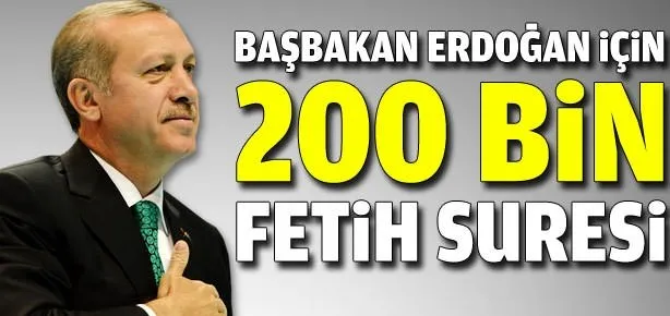 Başbakan için 200 bin Fetih Suresi