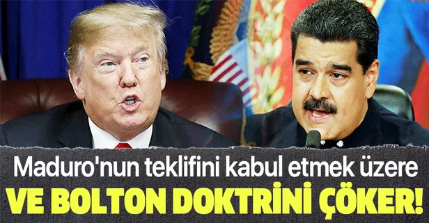 Trump, Maduro'nun teklifini kabul etmek üzere: Bunu değerlendirebilirim