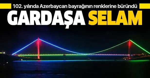 İstanbul’un köprüleri, Azerbaycan bayrağı renklerine büründü