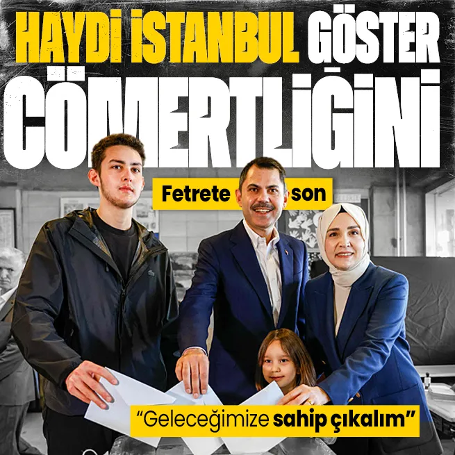 Cumhur İttifakının İBB adayı Murat Kurumdan İstanbulumuzun geleceğine sahip çıkalım çağrısı