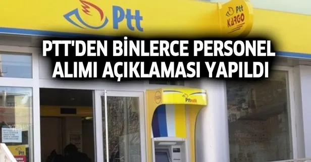 PTT'den binlerce personel alımı açıklaması yapıldı