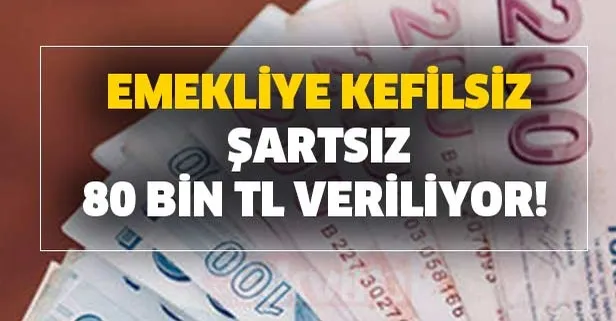 Nakit ihtiyacınız varsa! SGK-SSK ve Bağkur'lu emekliye kefilsiz şartsız binlerce lira veriliyor!