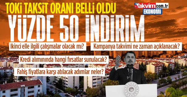 TOKİ taksitlerinde yüzde 50 indirim! Bakan Kurum: Artış oranını yüzde 15.40’ta tuttuk