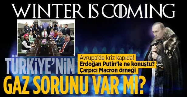 SON DAKİKA: 'Winter is coming' Avrupa'da enerji krizi kapıda! Türkiye doğal gaz sorunu yaşar mı? Başkan Erdoğan yanıtladı
