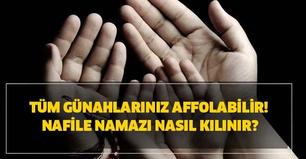 Tüm günahlarınız affolabilir! Regaib Kandili nafile namazı nasıl kılınır?