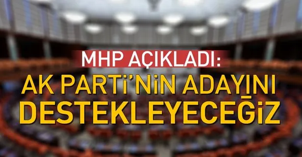 MHP AK Partinin adayını destekleyeceğini açıkladı
