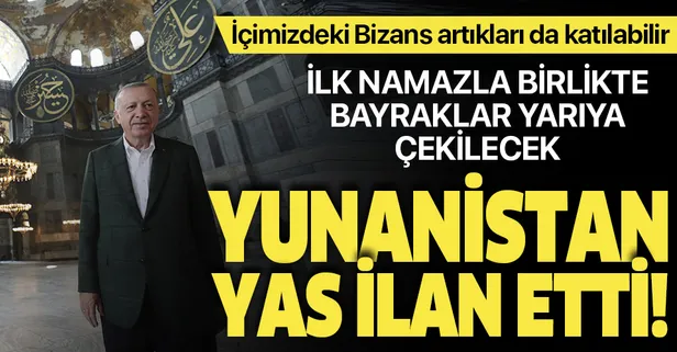 Yunanistan, Ayasofya'nın açılacağı tarih olan 24 Temmuz'u yas ilan etti