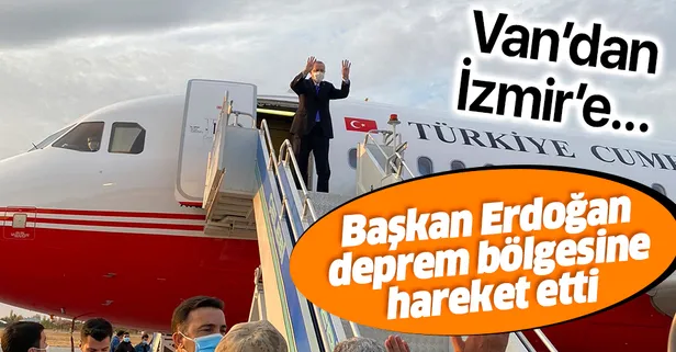 SON DAKİKA: Başkan Erdoğan İzmir'e hareket etti