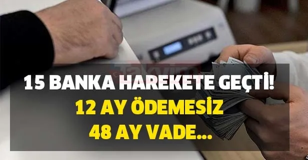 12 ay ödemesiz 48 ay vade müjdesiyle kredi! Çok sayıda banka harekete geçti!