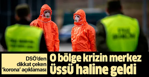 DSÖ açıkladı: Avrupa koronavirüs krizinin merkez üssü haline geldi