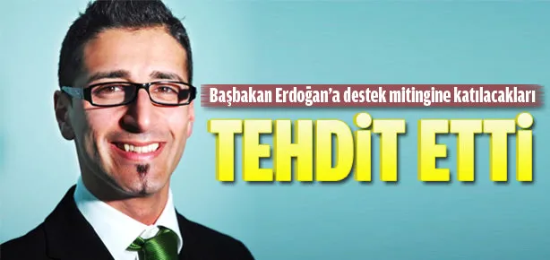 Erdoğan’a destek mitingine katılacakları tehdit etti!