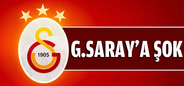 Galatasaray’a büyük şok