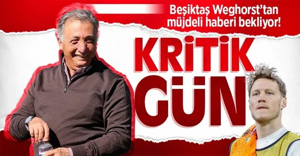 Beşiktaş Weghorst’tan müjdeli haberi bekliyor! Başkan Çebi, “Weghorst kararını çarşamba günü verecek” demişti