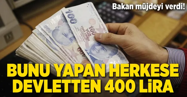 Milyonlarca kişiye müjde! 400 lira verilecek