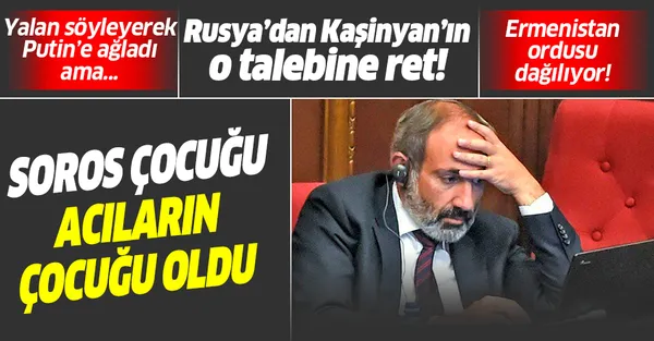 Ermenistan Başbakanı Paşinyan'a soğuk duş! Rusya'dan bir ret daha!-1