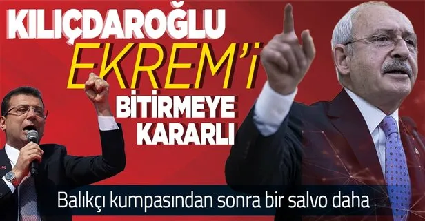 Kılıçdaroğlu İmamoğlu’nu bitirmekte kararlı!