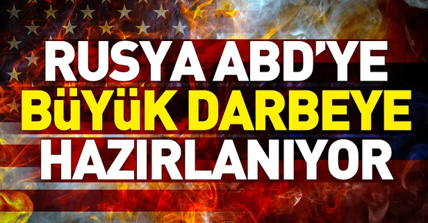Rusya ABD'ye büyük darbeye hazırlanıyor