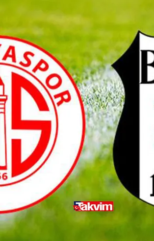 Süper Lig: Antalyaspor Beşiktaş maçı hangi kanalda canlı yayınlanacak? Antalyaspor Beşiktaş maçı ne zaman, saat kaçta?
