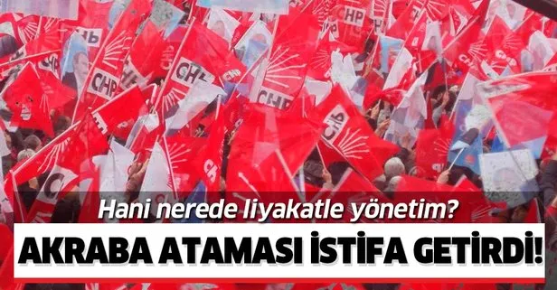 Liyakatten dem vuran CHP’li belediyede akraba krizi istifa getirdi!