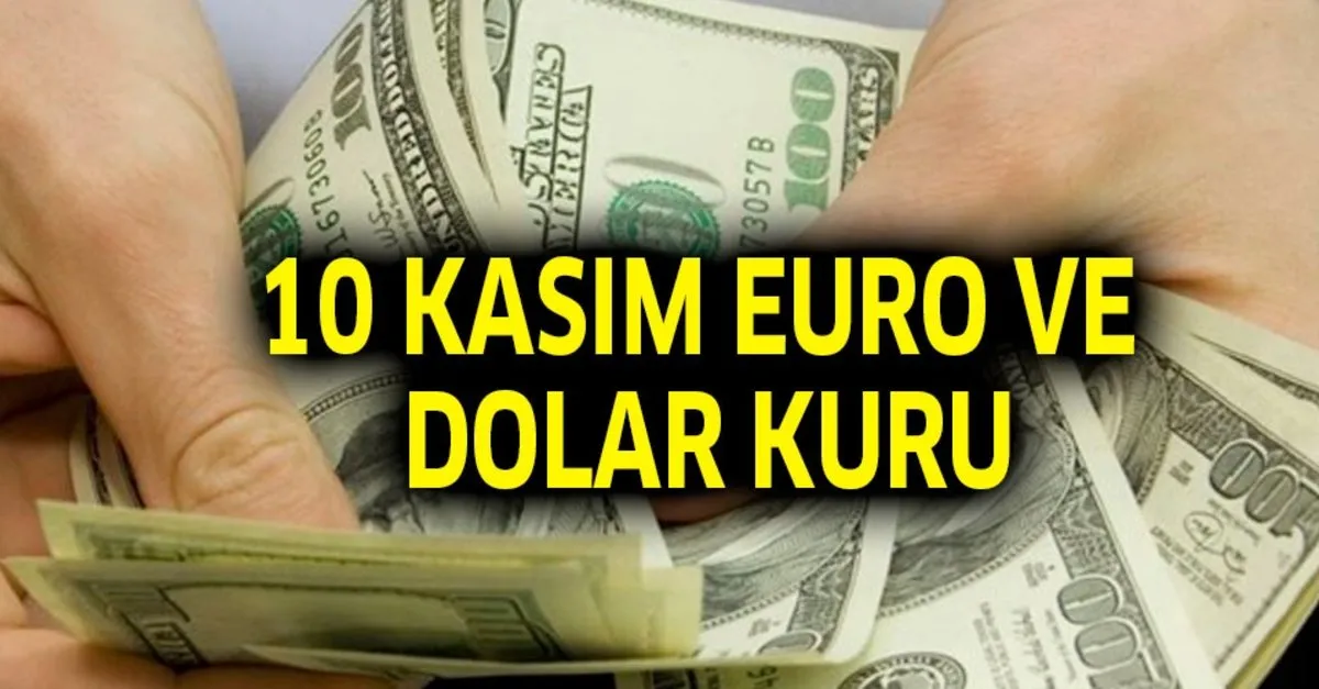 Dolar Kuru Bugun Ne Kadar 10 Kasim 2019 Dolar Euro Fiyatlari Takvim