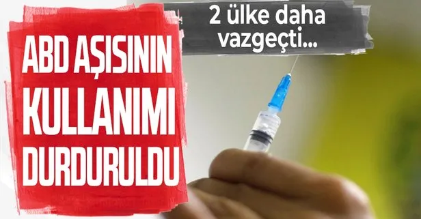2 ülke daha ABD'nin aşısının kullanımını durdurdu