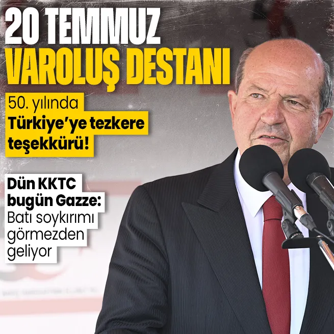 KKTC Cumhurbaşkanı Ersin Tatardan Kıbrıs Barış Harekatının 50. yılında flaş açıklamalar