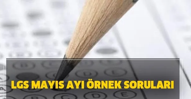 LGS Mayıs ayı 2. örnek soru paketi yayımlandı! LGS Mayıs ayı örnek soruları yayında!