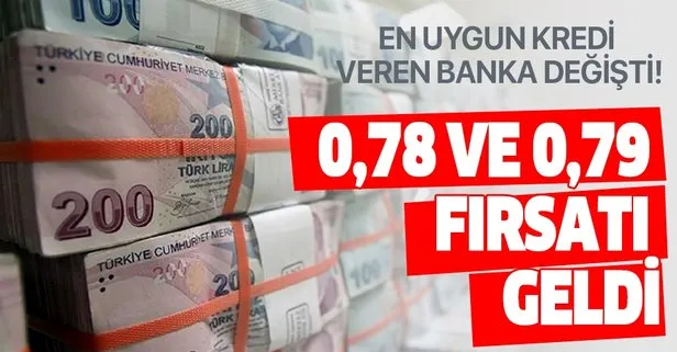 0,78 ve 0,79 fırsatı! En uygun kredi veren banka değişti!