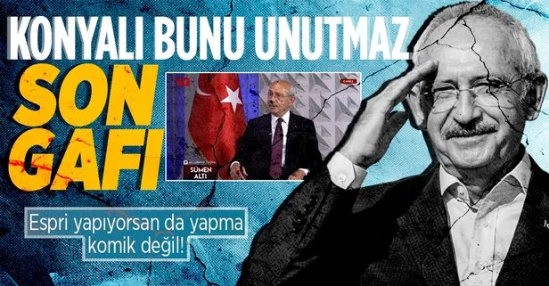 CHP Genel Başkanı Kemal Kılıçdaroğlu Türkiye’den bi haber! Son gafı: Konya zengin bir ülke