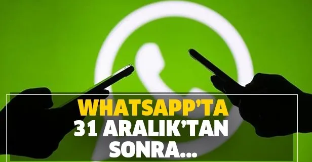 WhatsApp’ta bir devir daha sona erecek! WhatsApp kullanıcıları 1 Ocak’tan sonra...