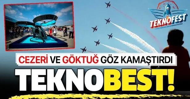 TEKNOFEST Atatürk Havalimanı’nda başladı! Cezeri ve Göktuğ göz kamaştırdı...