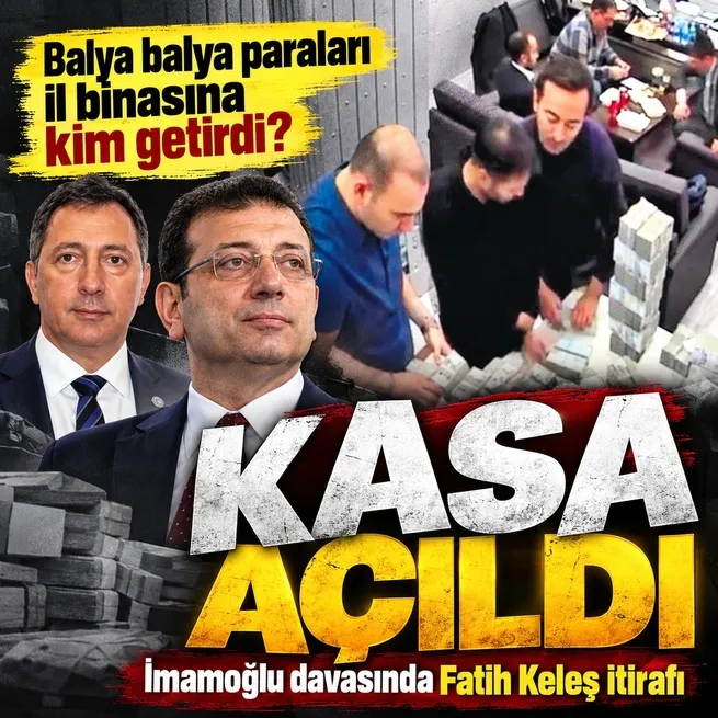 İmamoğlu davasında milyonlarca lirayı Fatih Keleş getirdi itirafı