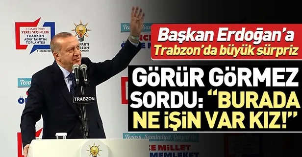 Başkan Erdoğan’a ’Tutku Yalçın’ sürprizi: Tutku, burada ne işin var kız?