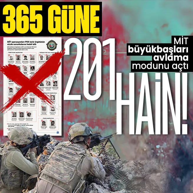 Son bir yılda 201 hain cehenneme gönderildi! MİT PKKnın büyükbaşlarının korkulu rüyası oldu