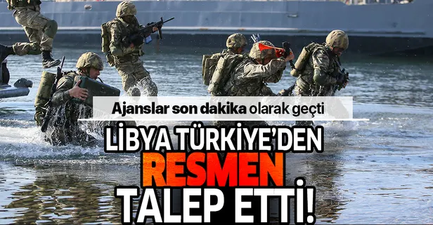 Son dakika: Libya, Türkiye’den askeri destek talep etti