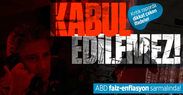 Fed'in agresif faiz artışı enflasyonu durduramadı! Kritik raporda dikkat çeken ifadeler: Kabul edilemez